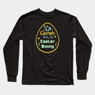 Carrots For The Easter Bunny Long Sleeve T-Shirt